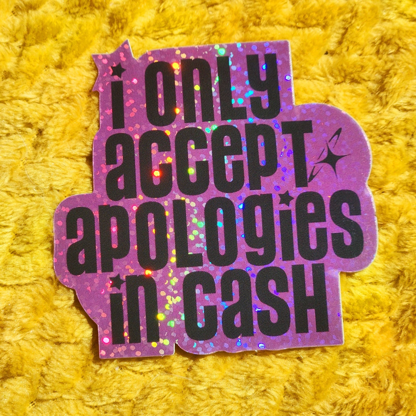 I Only Accept Apologies Sticker
