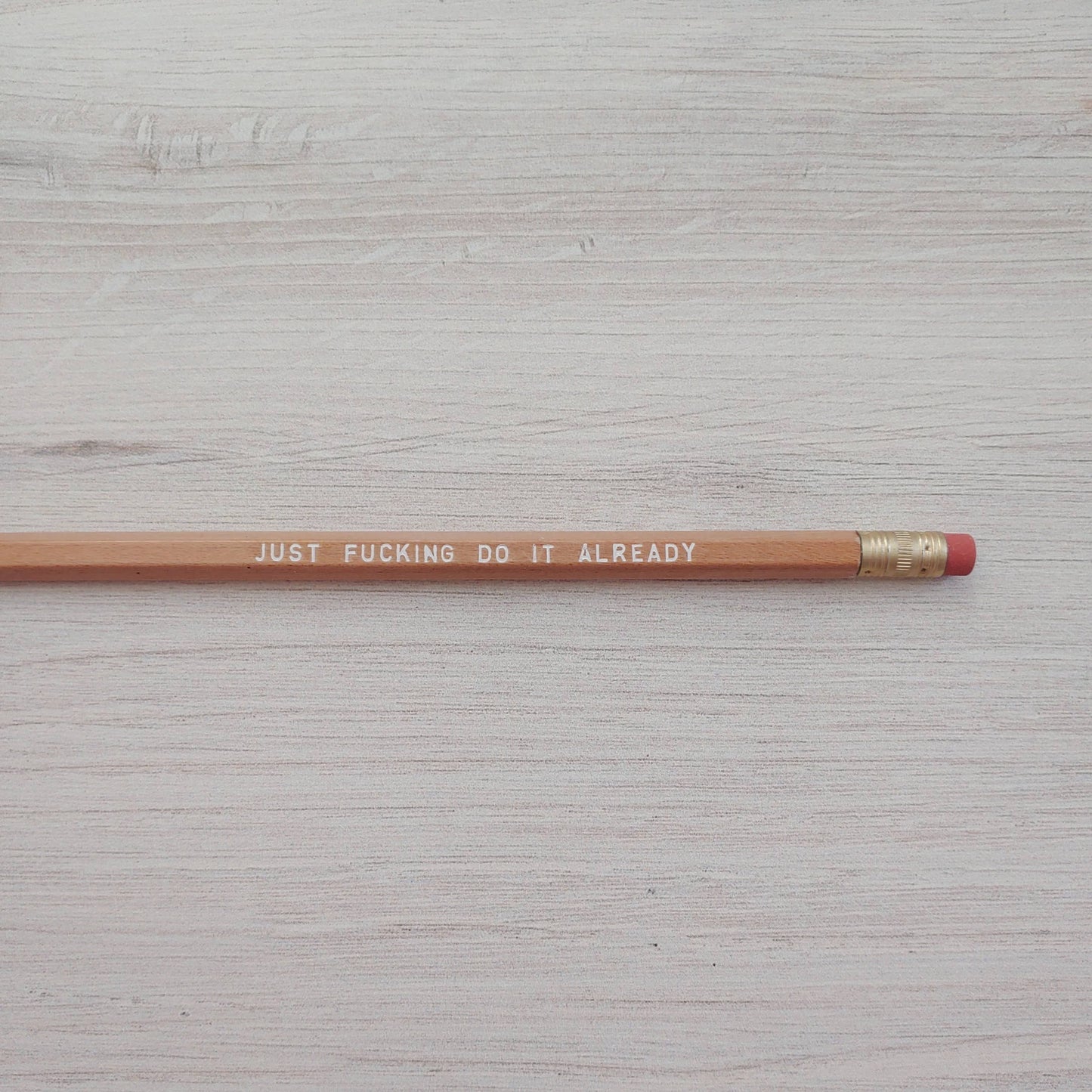Just Fucking Do it Already Pencil