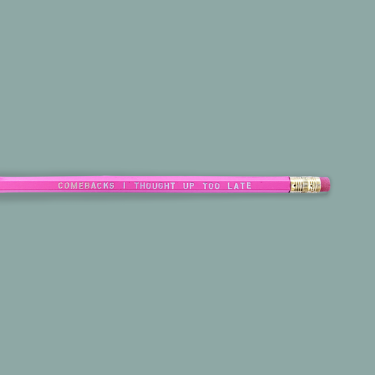 Comebacks Pencil
