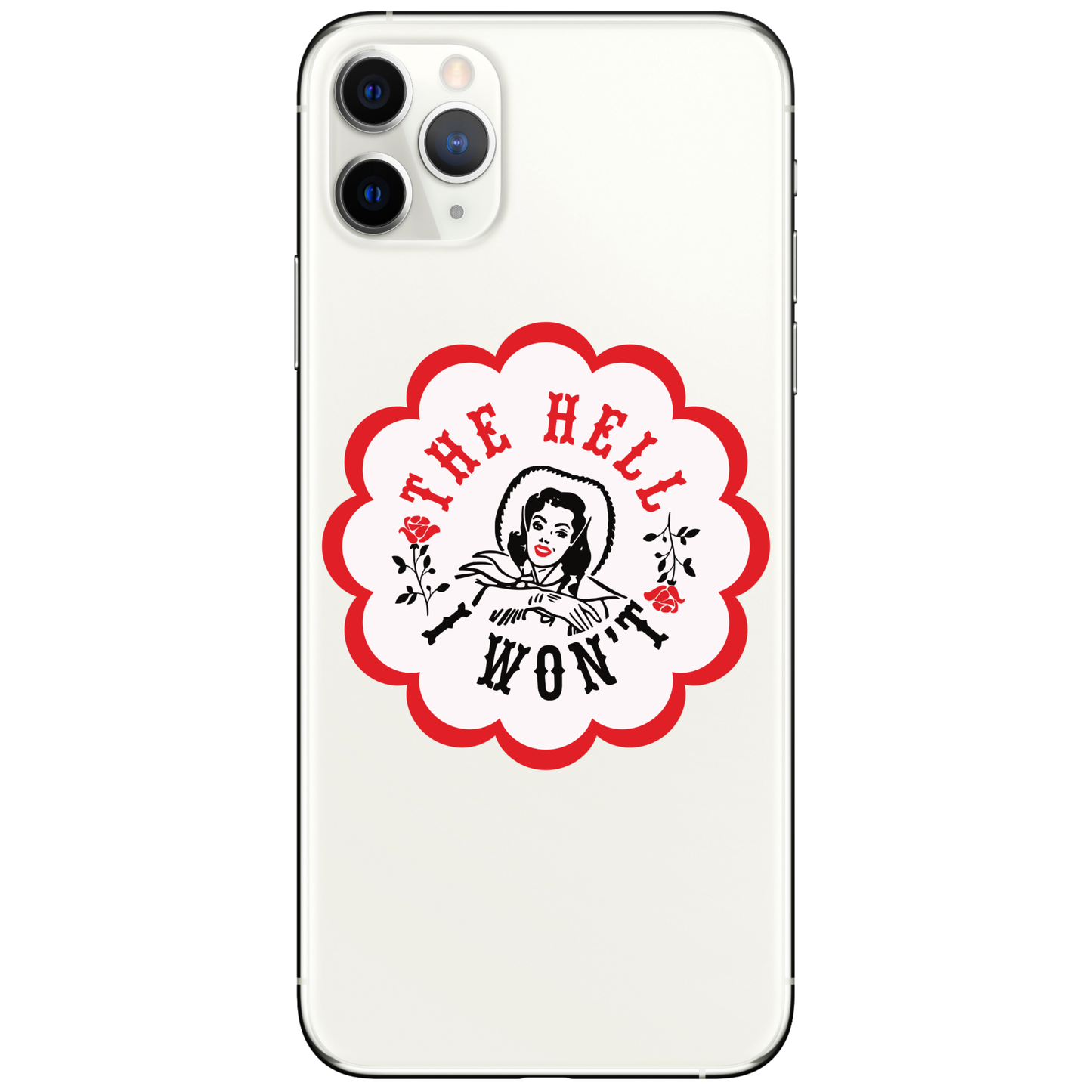 The Hell I Won't Cowgirl Sticker