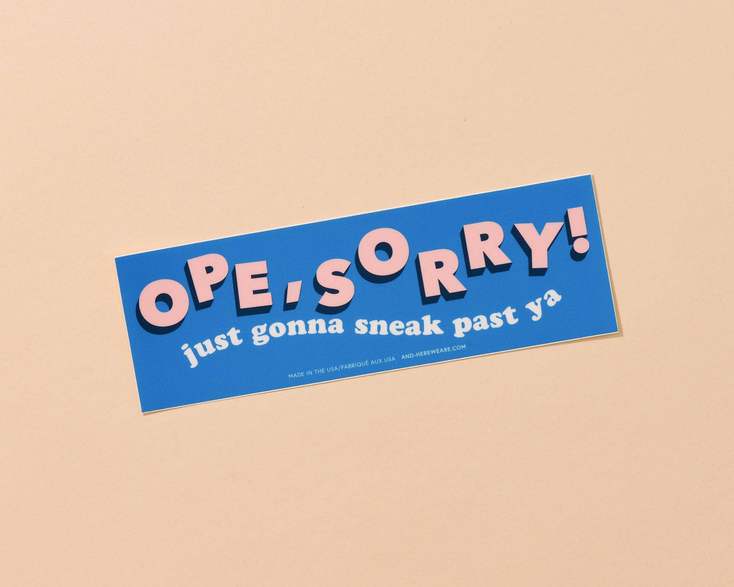 Ope, Sorry Vinyl Bumper Sticker - Midwest - Fathers Day Gift Mothers Day Spring Easter