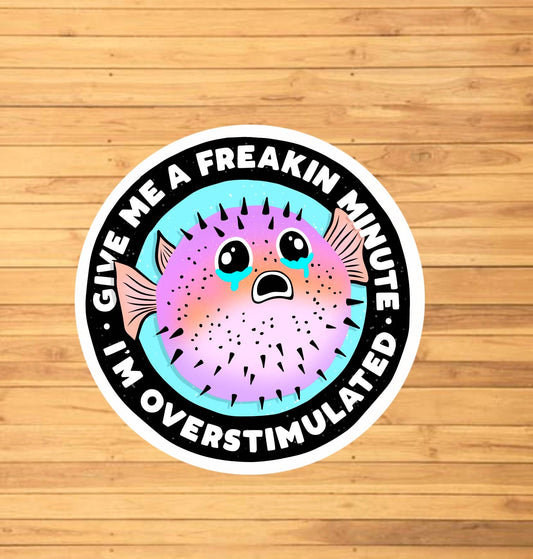 I'm Overstimulated Sticker