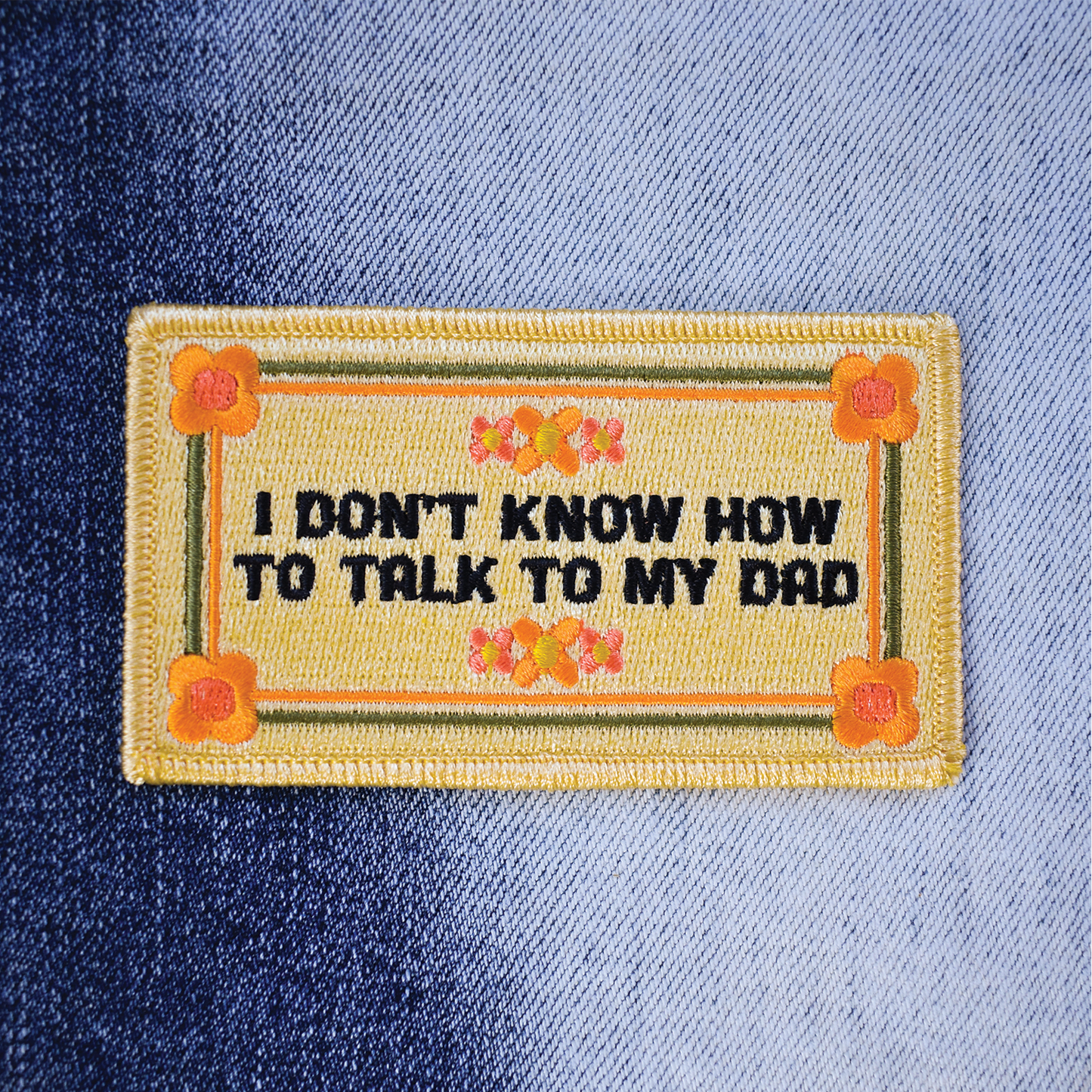 Talk to My Dad Embroidered Patch