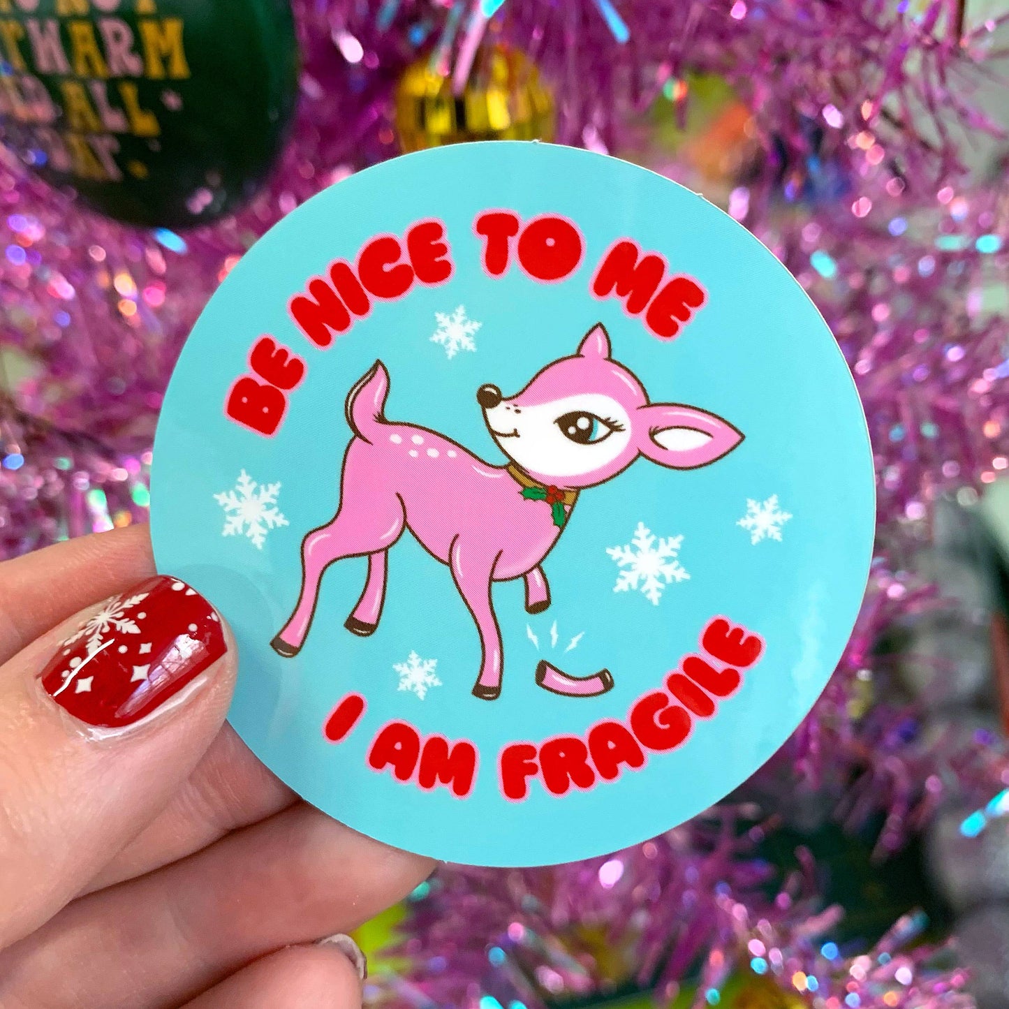 Be Nice To Me I Am Fragile Deer Sticker