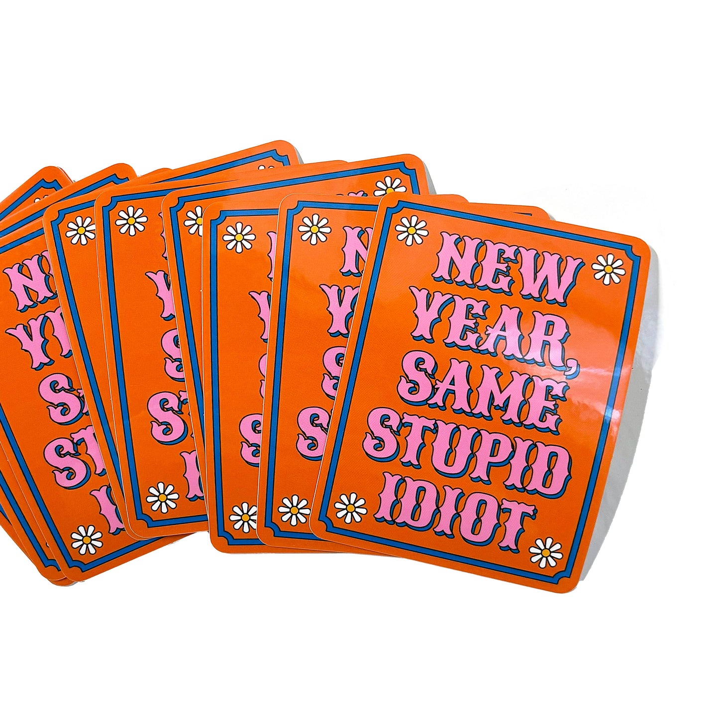 New Year, Same Stupid Idiot Retro 1970s Style Vinyl Sticker