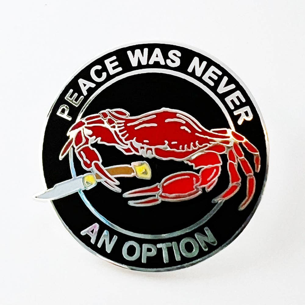 Peace Was Never An Option Enamel Pin