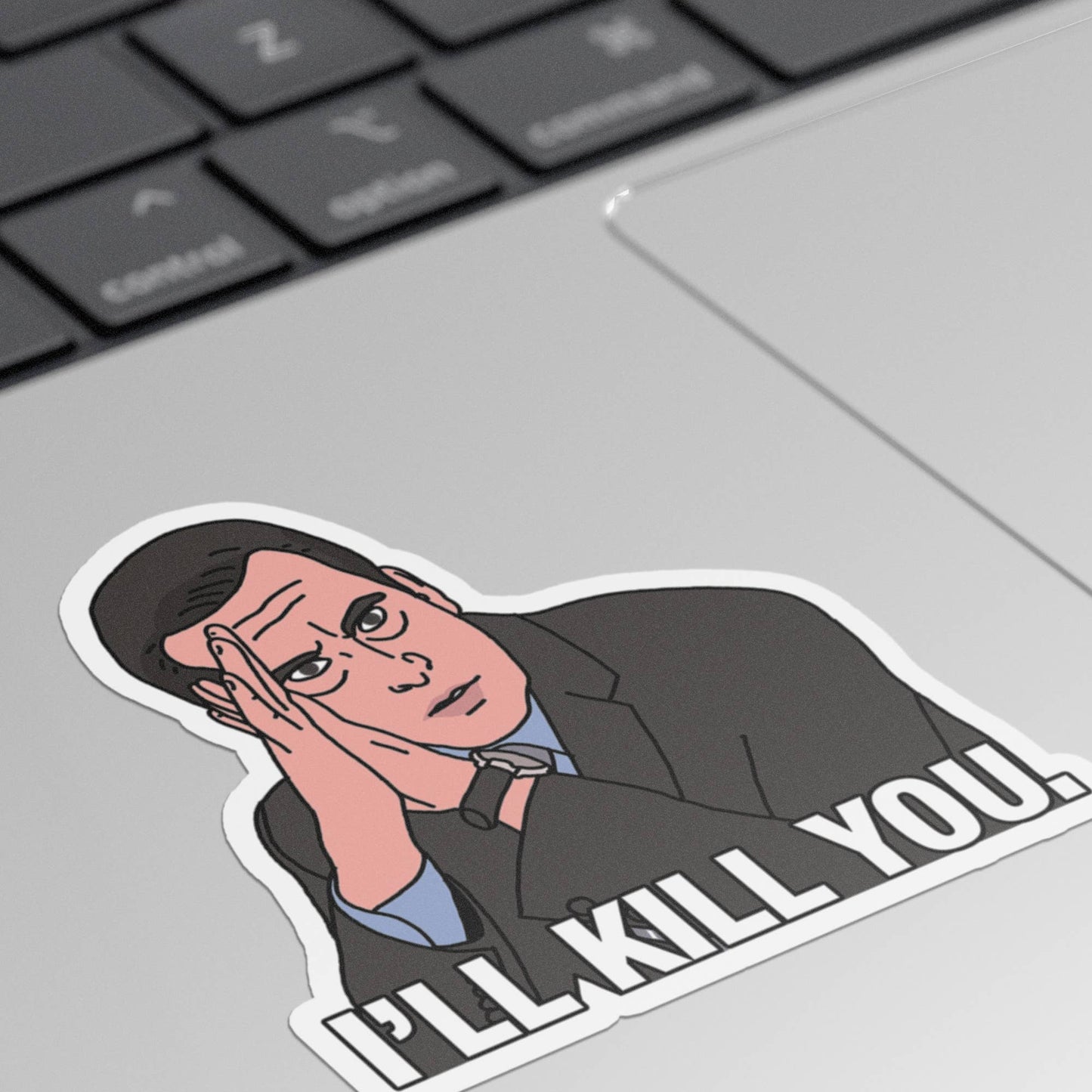 The Office Sticker- Michael Scott, I'll Kill You