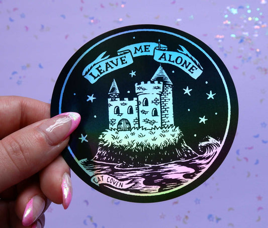 Leave Me Alone Holographic Sticker
