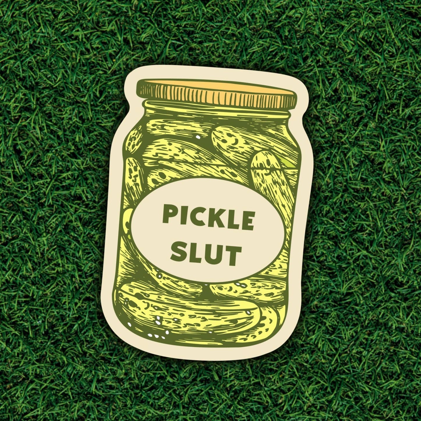 Pickle Slut, Ain't No Shame in the Game Sticker