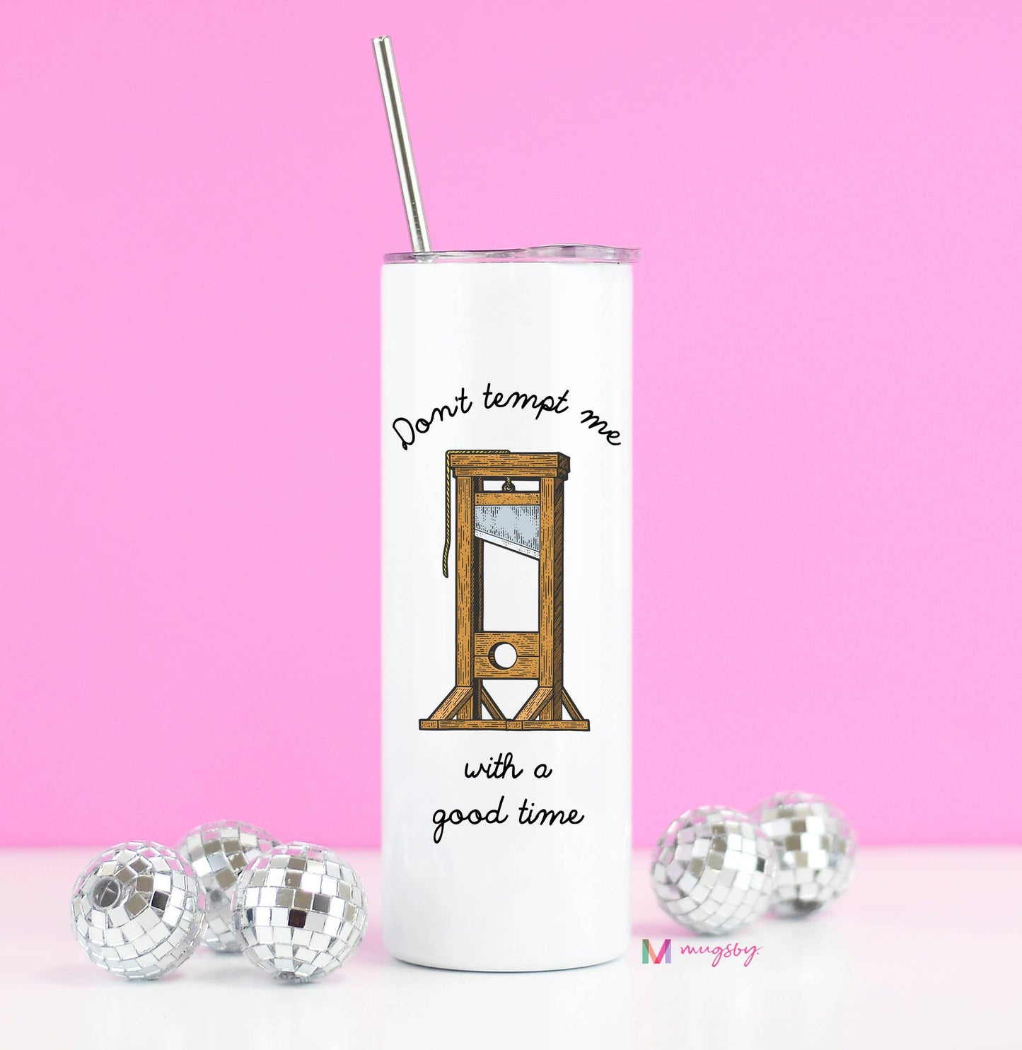 Don't Temp Me With a Good Time Skinny Tumbler