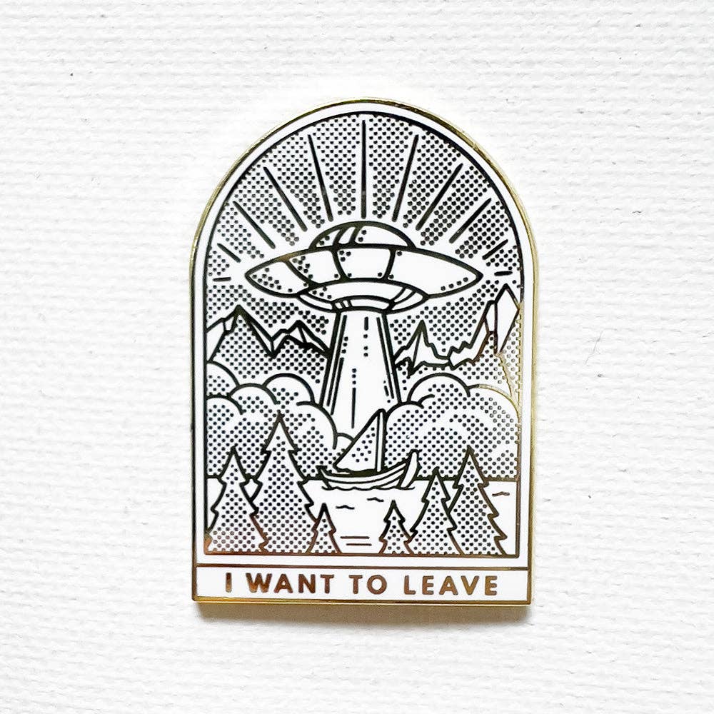 I Want To Leave Enamel Pin