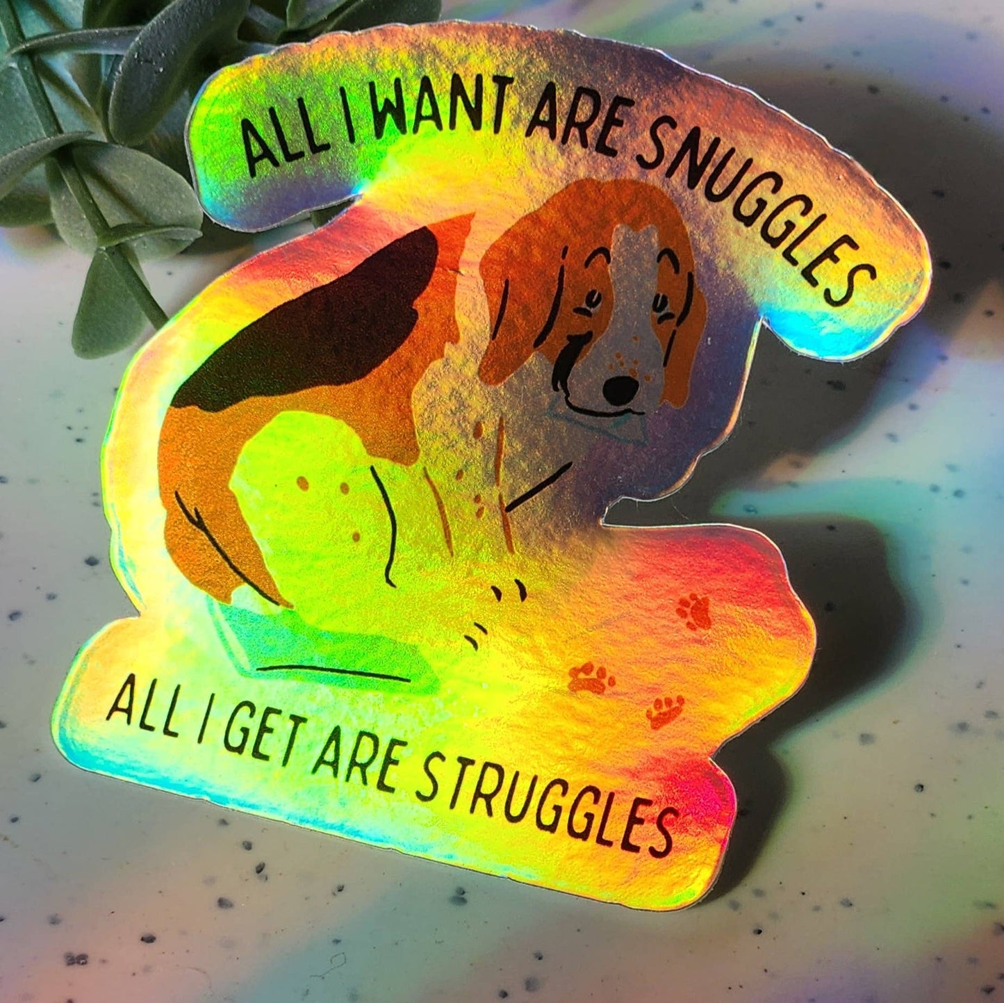 All I Want Are Snuggles Sticker