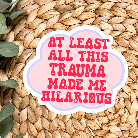 Funny Trauma Mental Health Sticker