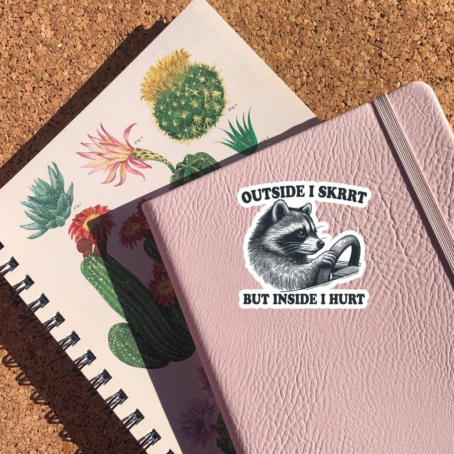 Outside I Skrrt But Inside I Hurt Raccoon Sticker