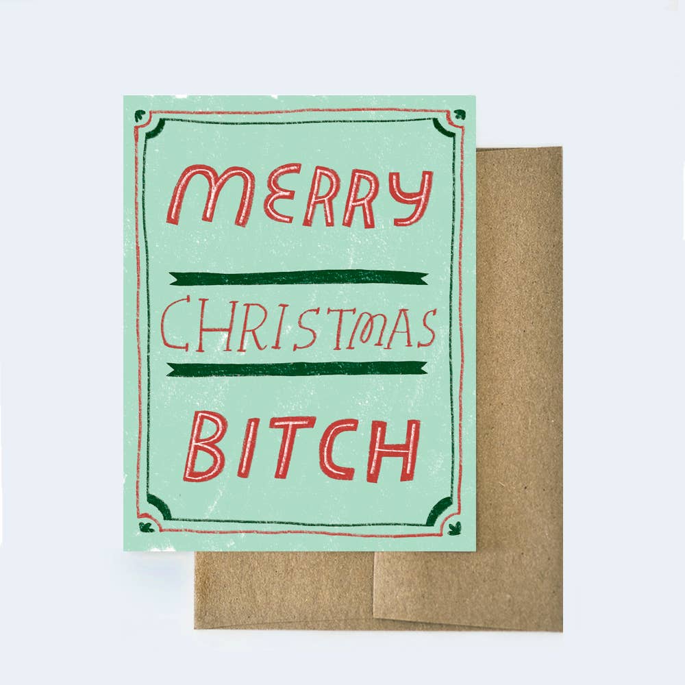 Merry Christmas Bitch Greeting Card