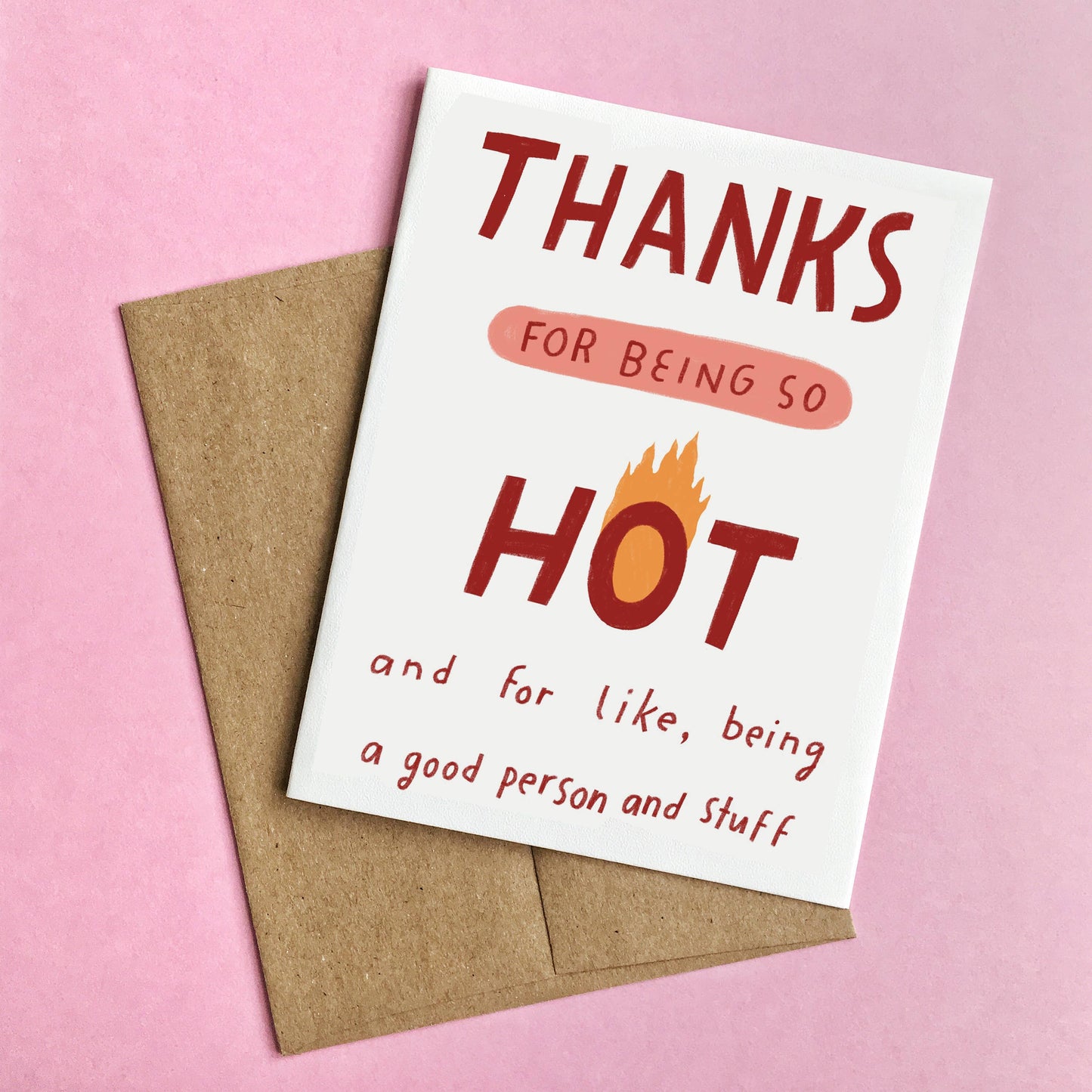 Thanks for Being So Hot Greeting Card