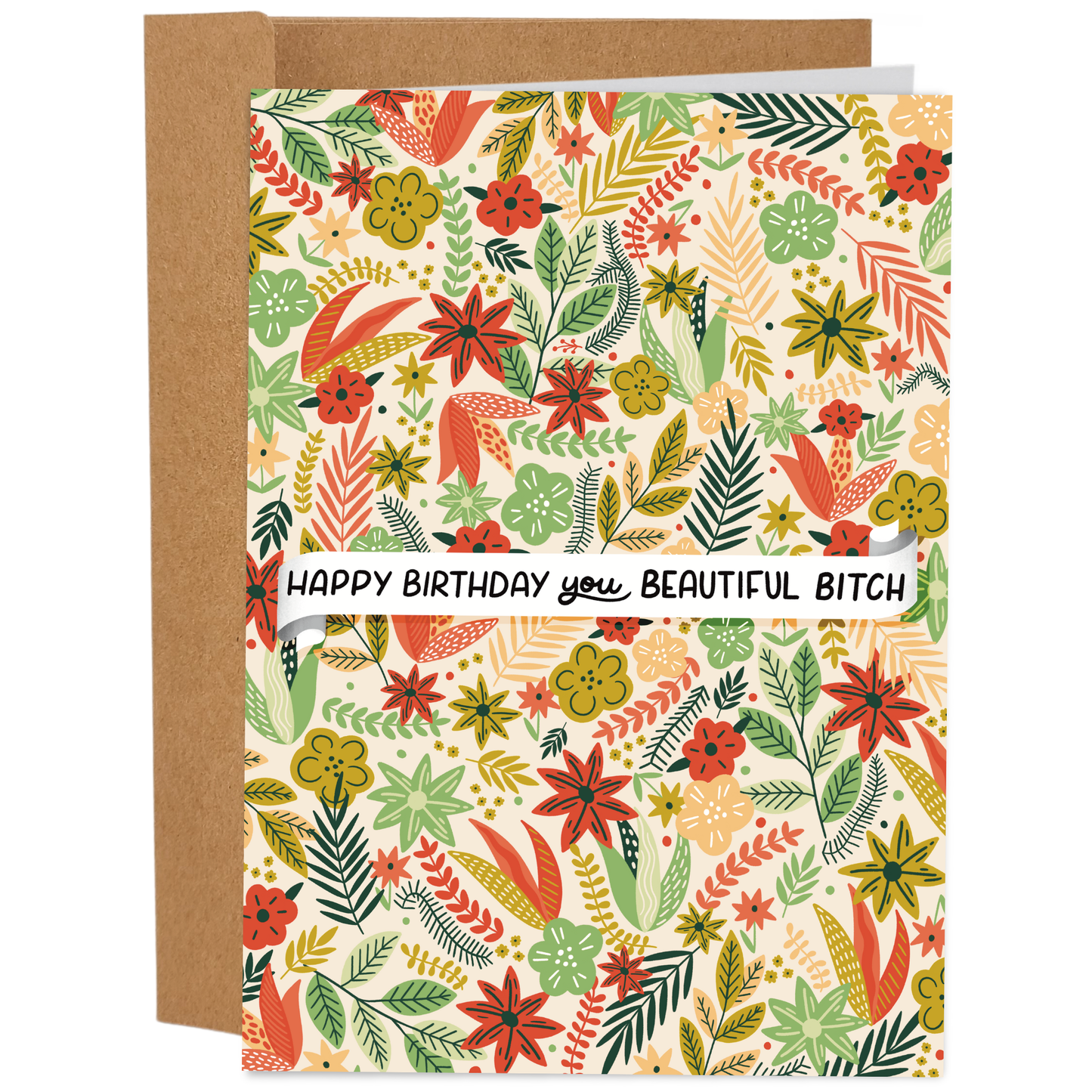 Happy Birthday You Beautiful Bitch Greeting Card