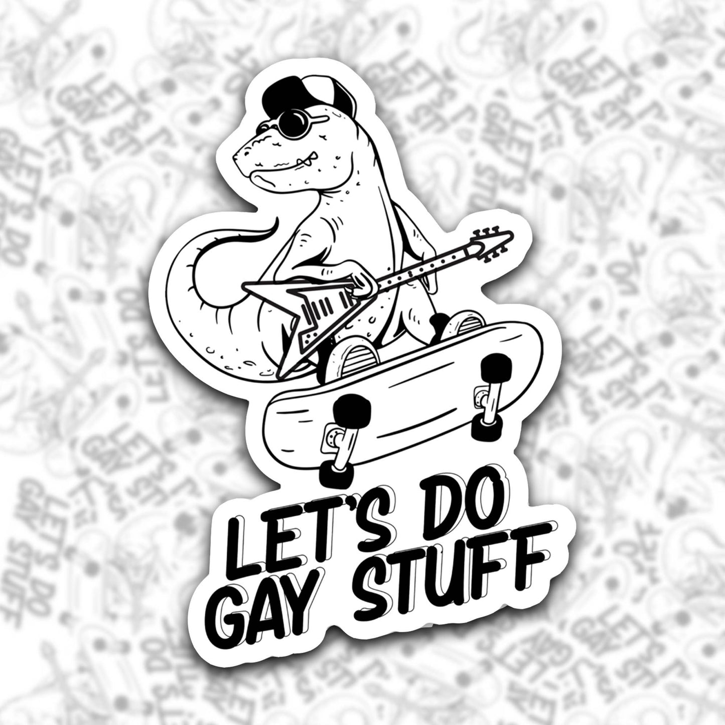 Let's Do Gay Stuff Sticker