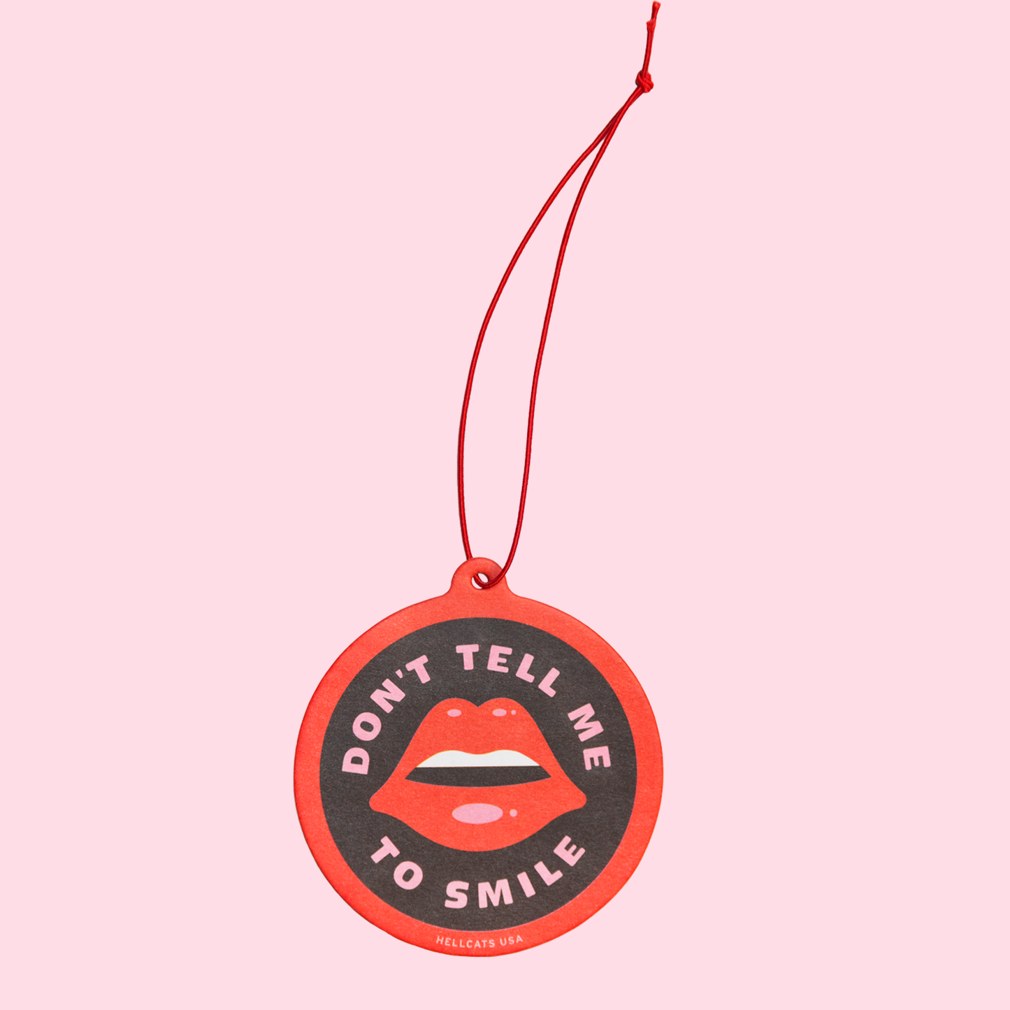 Don't Tell Me To Smile Car Air Freshener