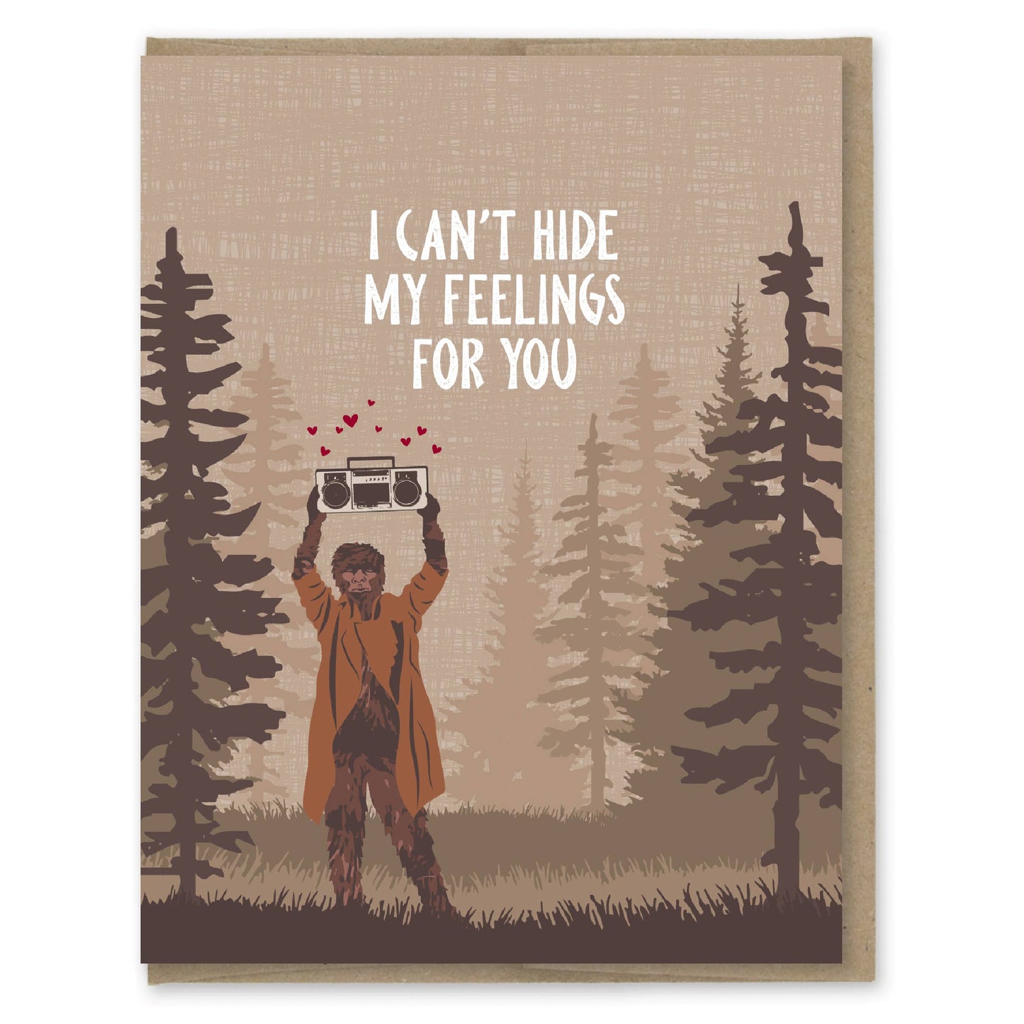 Can't Hide Feelings Sasquatch Greeting Card