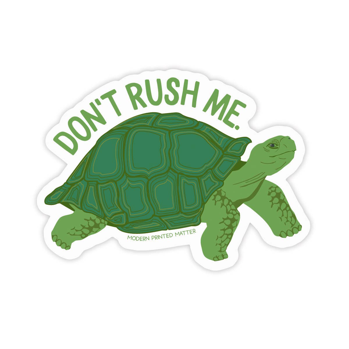 Don't Rush Me Sticker