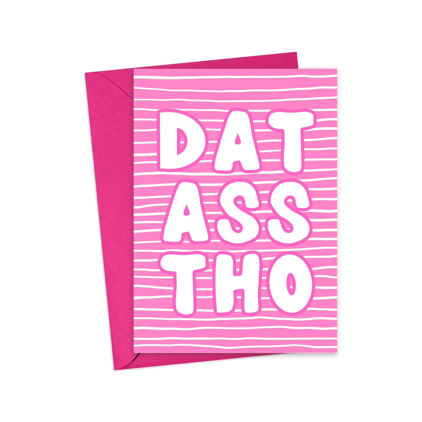 Dat Ass Greeting Card