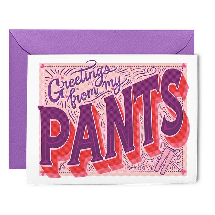 Greetings From My Pants Greeting Card