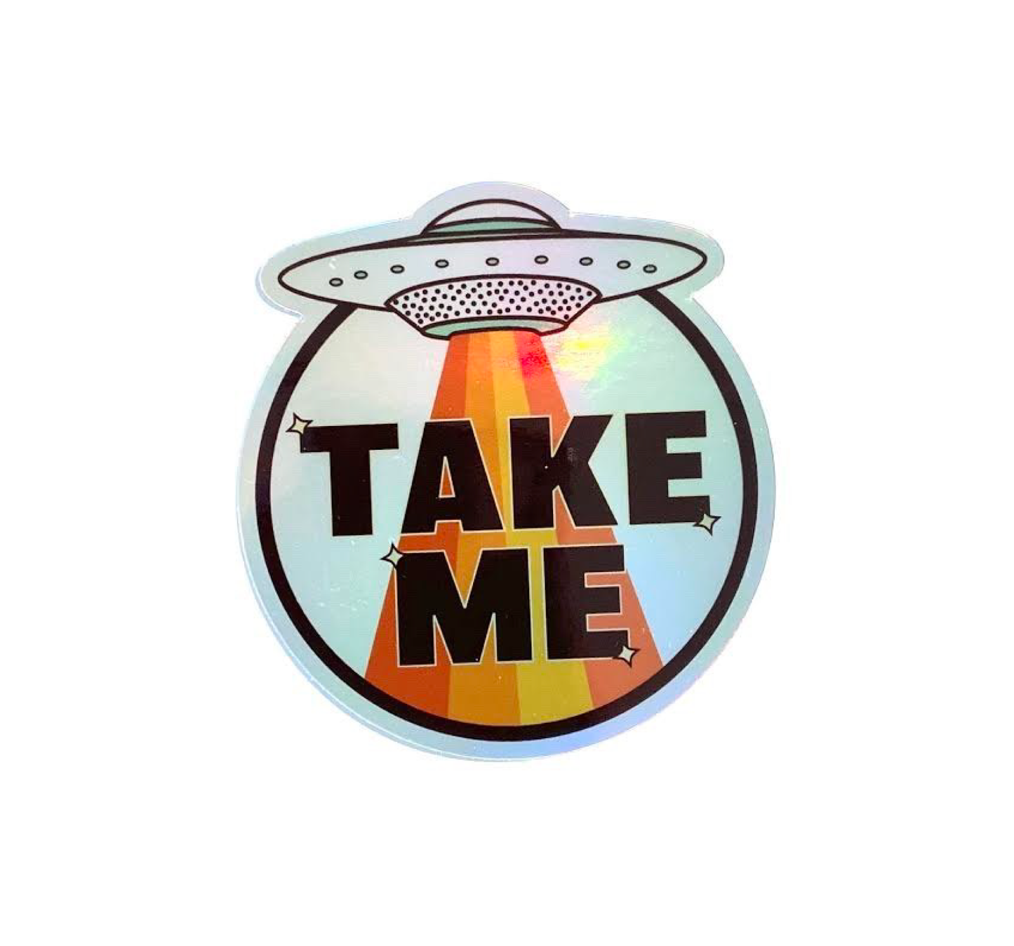 Take Me Holographic Sticker