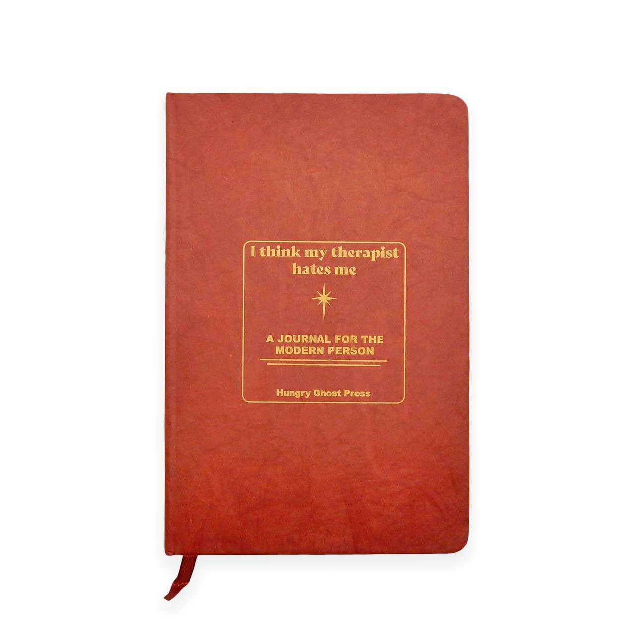 My Therapist Hates Me Journal
