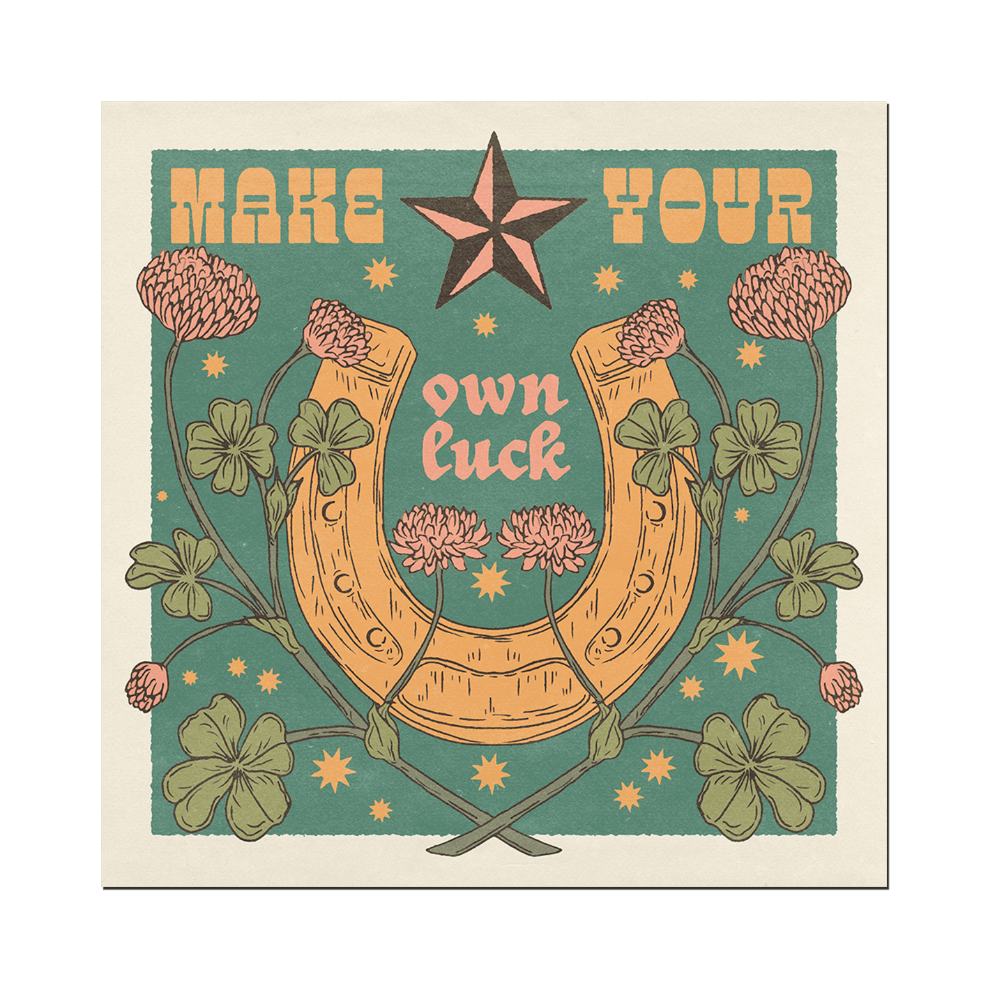 Make Your Own Luck Art Print
