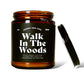 Walk In The Woods Soy Candle