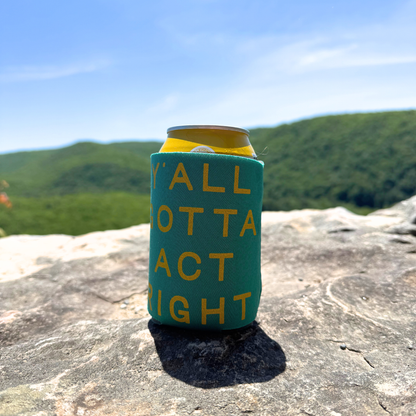 Raise Hell Hug Trees Koozie