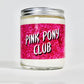 Pink Pony Club CR Soy Candle