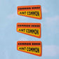 Common Sense Ain't Common Sticker