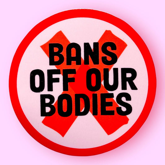 Bans Off Our Bodies Sticker