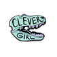 Pink Clever Girl Enamel Pin