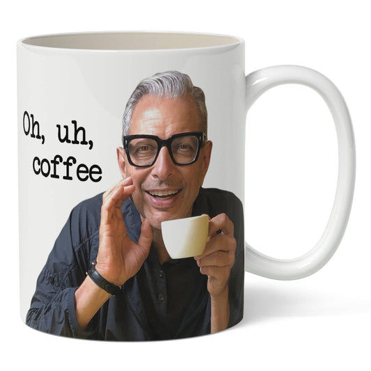 Jeff Goldblum "Uh, Coffee" Coffee Mug