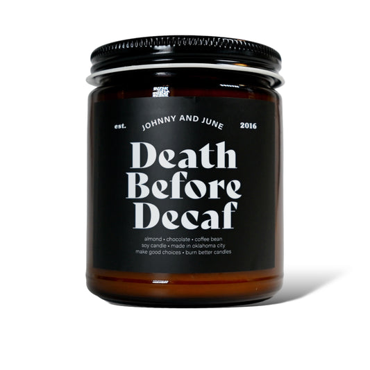 Death Before Decaf Soy Candle