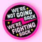 We're Not Going Back, We're Fighting Back - Kamala Sticker