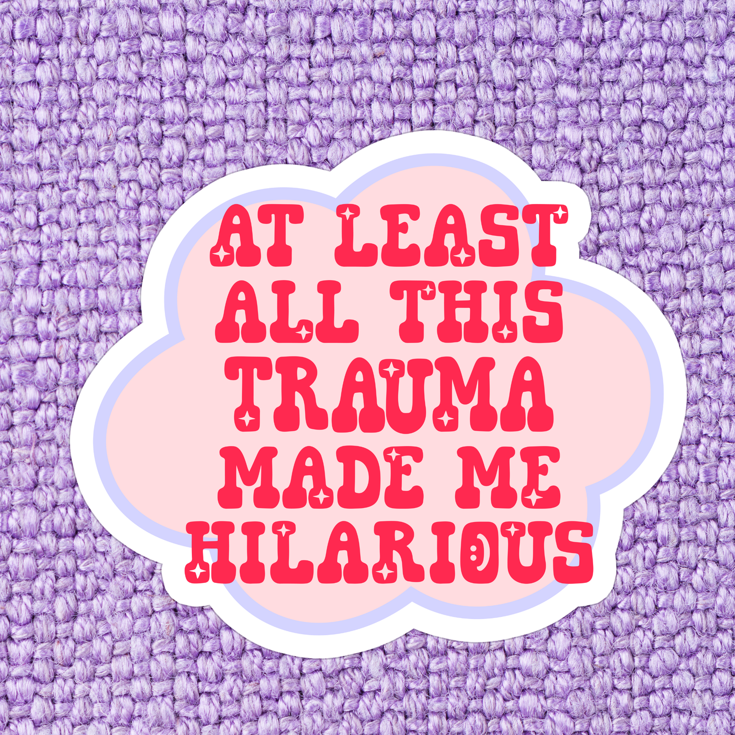 Funny Trauma Mental Health Sticker