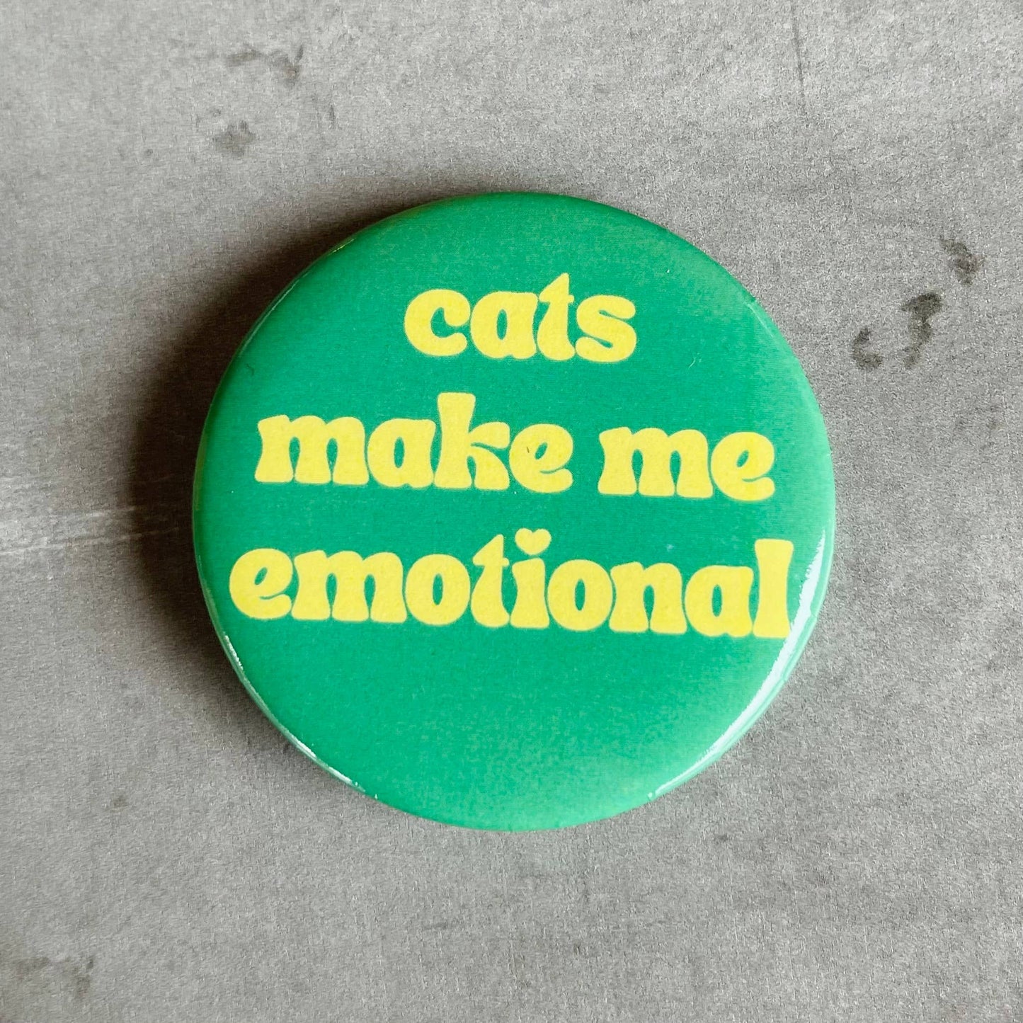 Cats make me emotional retro style Pinback button pin