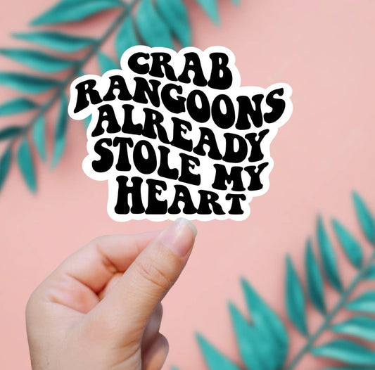 Crab Rangoons Already Stole My Heart Sticker