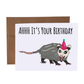 AHHH It's Your Birthday | Funny Possum Greeting Card