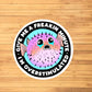 I'm Overstimulated Sticker