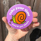 Take Your Time Snail Sticker