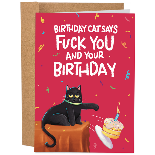 Birthday Cat Says Fuck You Birthday Card