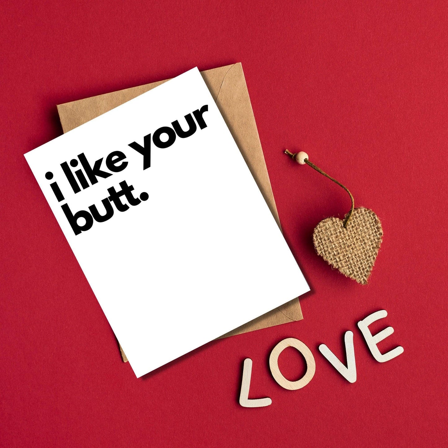 I Like Your Butt Card