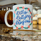 Dilly-Dallying in Progress Coffee Mug
