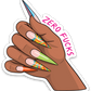 Nails Zero Fucks Sticker