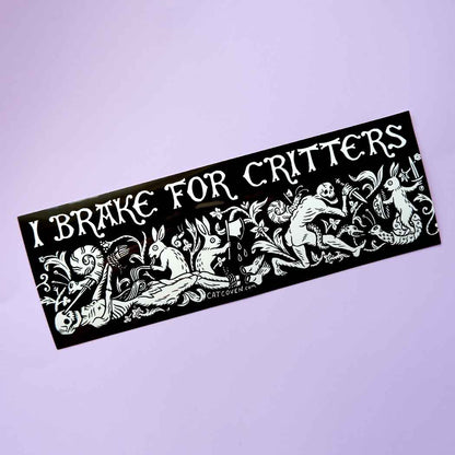 I Brake For Critters Bumper Sticker